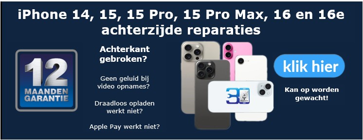iPhone 14, 15, 15 Pro, 15 Pro Max, 16 en 16e achterzijde reparaties - 30minutes-repair.nl