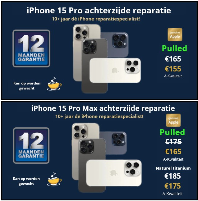iPhone 15 Pro en 15 Pro Max achterzijde reparaties - 10+ jaar de iPhone reparatiespecialist van Deventer -30minutes-repair.nl