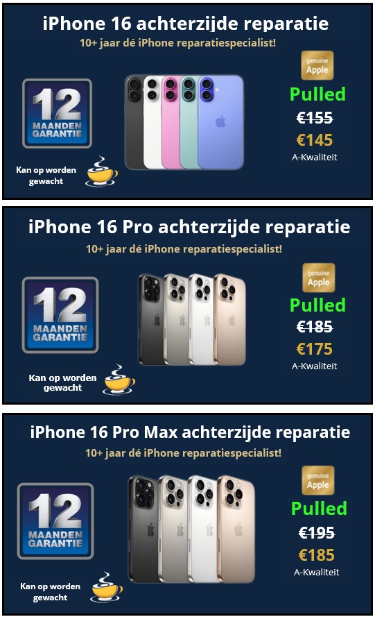 iPhone 16, 16 Pro en 16 Pro Max achterzijde reparaties - 10+ jaar de iPhone reparatiespecialist van Deventer -30minutes-repair.nl